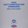 HVAC DUCT CONSTRUCTION STANDARDS - METAL AND FLEXIBLE, 3RD EDITION