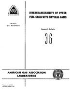 Interchangeability of Other Fuel Gases with Natural Gases - Research Bulletin 36