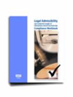 Legal admissibility and evidential weight of information stored electronically. Compliance workbook