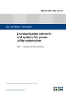 BS PD IEC/TR 61850-1:2013 BS PD IEC/TR 61850-1:2013