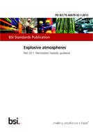 BS PD IEC/TS 60079-32-1:2013 BS PD IEC/TS 60079-32-1:2013
